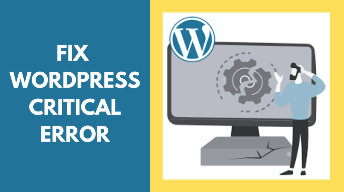 7 Proven Ways to Fix a Critical Error in WordPress